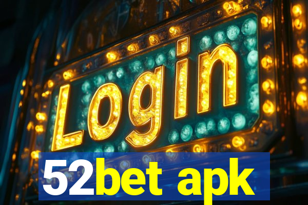 52bet apk